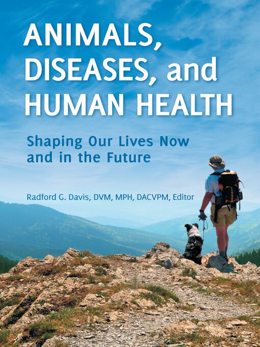 Title details for Animals, Diseases, and Human Health by Radford G. Davis D.V.M., M.P.H. - Available